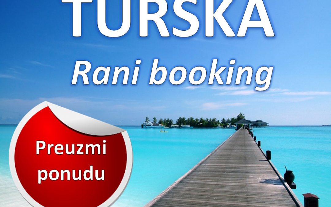 Rani booking Turska 2024